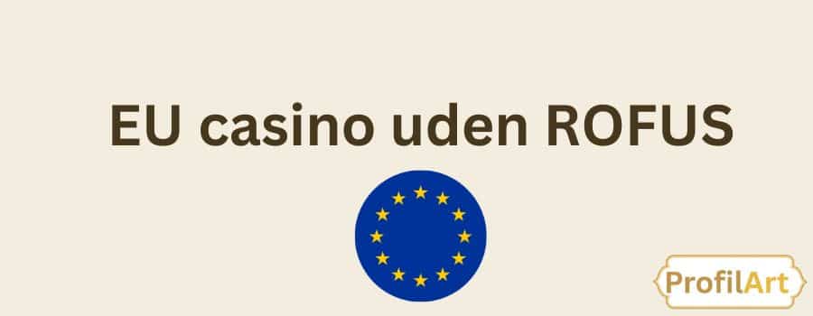 Casino uden ROFUS Oplev friheden ved online gambling Casino uden ROFUS Oplev friheden ved online gambling